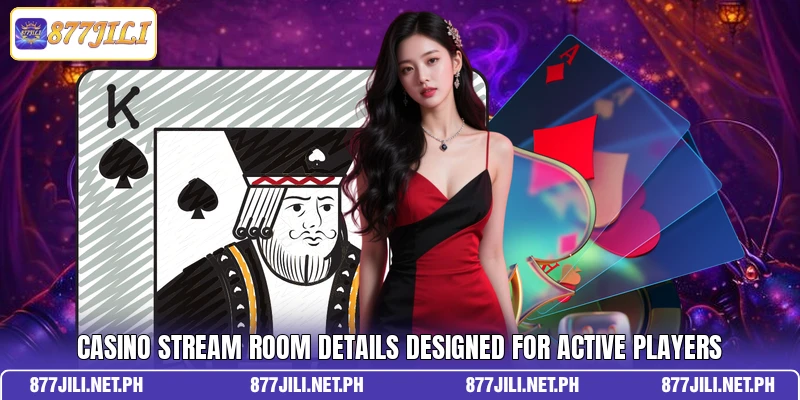 Casino Stream Room details designed for active players