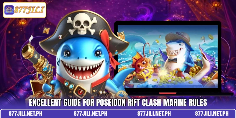 Excellent guide for Poseidon Rift Clash marine rules