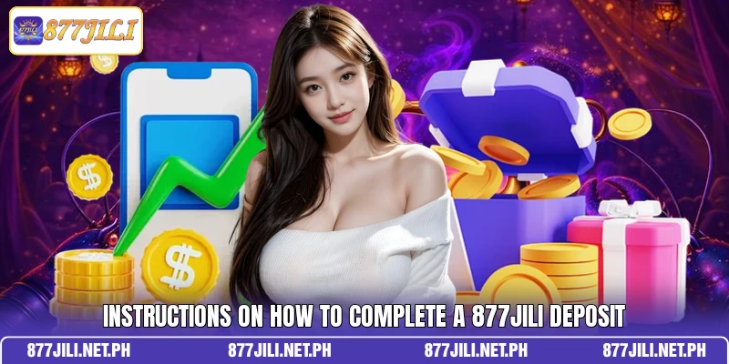 Instructions on how to complete a 877Jili deposit Instructions on how to complete a 877Jili deposit