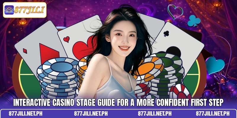 Interactive Casino Stage Guide For A More Confident First Step