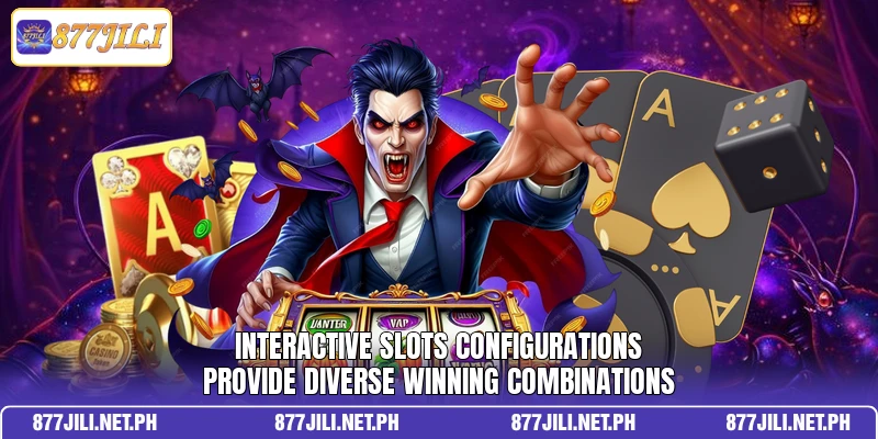 Interactive Slots configurations provide diverse winning combinations