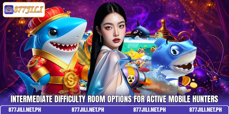intermediate difficulty room options for active mobile hunters