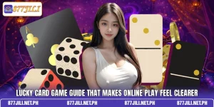 Lucky Card Game Guide That Makes Online Play Feel Clearer