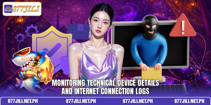 Monitoring technical device details and internet connection logs