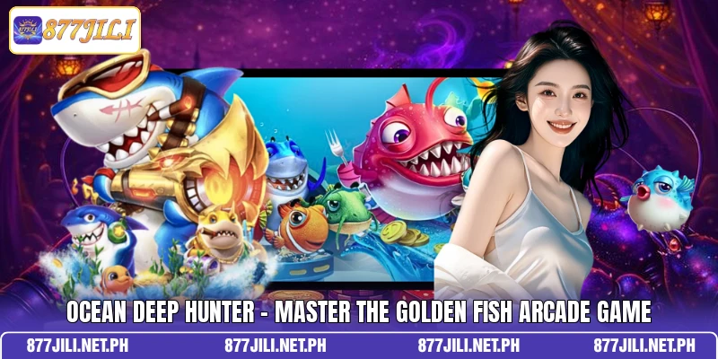 Ocean Deep Hunter - Master The Golden Fish Arcade Game