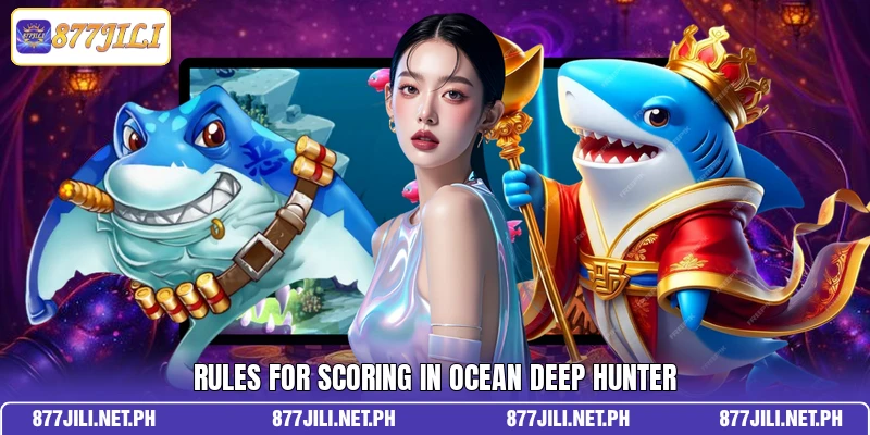 Rules for scoring in Ocean Deep Hunter