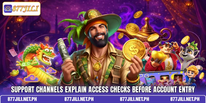 Support channels explain access checks before account entry