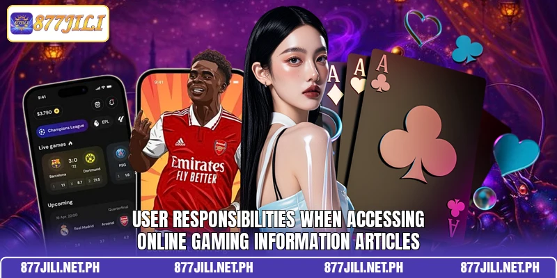 User responsibilities when accessing online gaming information articles